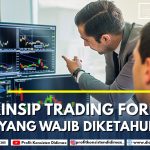 PRINSIP TRADING FOREX YANG WAJIB DIKETAHUI