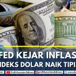 The Fed Incar Inflasi 2%, Indeks Dolar Naik Tipis