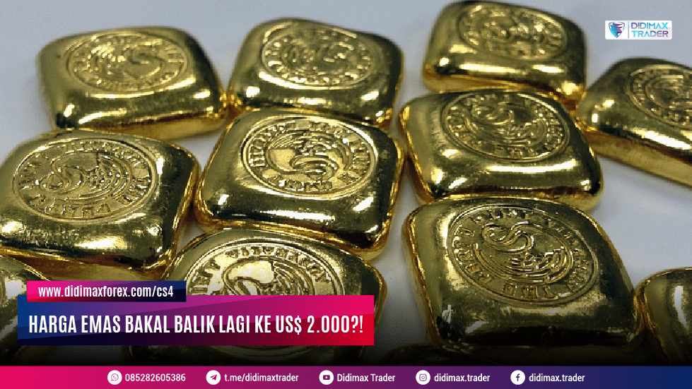HARGA EMASS BAKAL BALIK LAGI KE US$ 2.000?!
