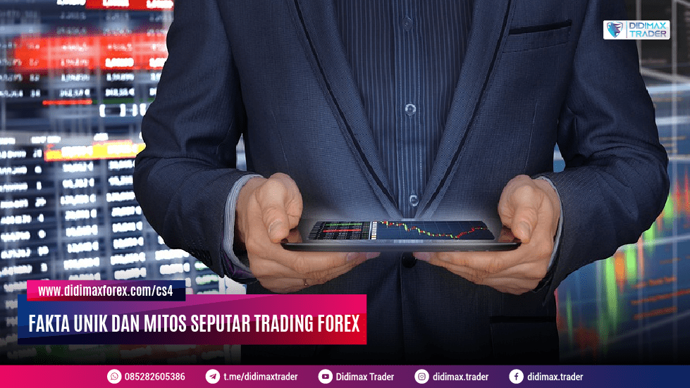 FAKTA UNIK DAN MITOS SEPUTAR TRADING FOREX