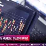 Tahapan Dalam Memulai Trading Forex