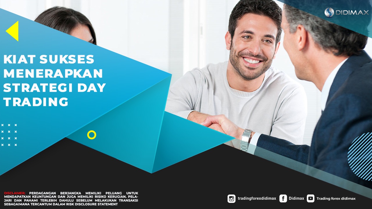 Kiat Sukses Menerapkan Strategi Day Trading