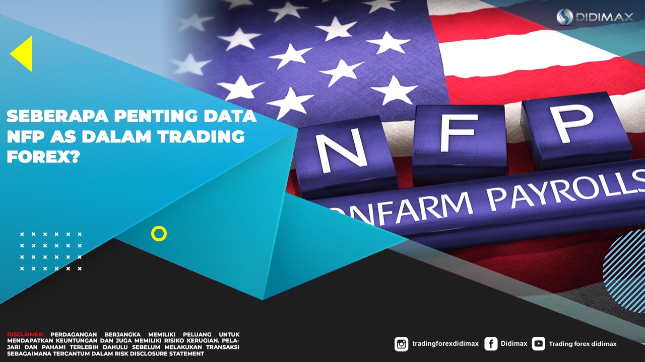 Seberapa Penting Data NFP AS Dalam Trading Forex