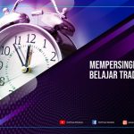 Mempersingkat Waktu Belajar Trading Forex