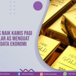 Harga Emas Naik Kamis Pagi Kendati Dolar AS Menguat Pasca Rilis Data Ekonomi