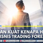 ALASAN KUAT KENAPA HARUS TRADING FOREX