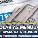Dolar AS Menguat Ditopang Data Ekonomi