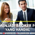 Tips Menjadi Broker Forex yang Handal