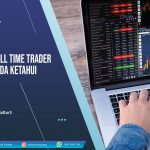 Pro Kontra Full Time Trader Yang Perlu Anda Ketahui