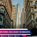 PILIH BROKER FOREX ATAU BANK? INI BEDANYA