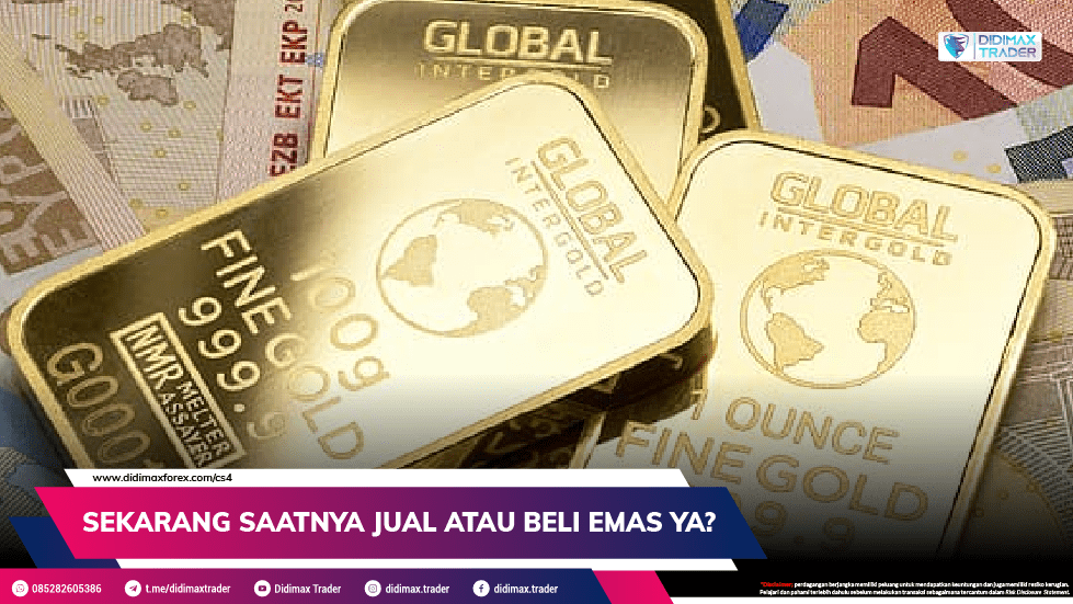 SEKARANG SAATNYA JUAL ATAU BELI EMAS YA?