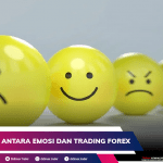 HUBUNGAN ANTARA EMOSI DAN TRADING FOREX