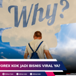 TRADING FOREX KOK JADI BISNIS VIRAL YA?