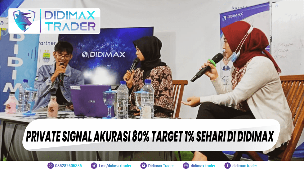 Private Signal Akurasi 80% Target 1% Sehari di Didimax