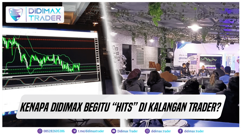 Kenapa Didimax Begitu Hits Di Kalangan Trader?