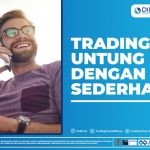 TRADING UNTUNG DENGAN TIPS SEDERHANA