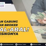 Jangan Gabung Dengan Broker Abal-Abal! Ini Resikonya