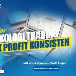 TIPS PSIKOLOGI TRADING FOREX UNTUK PROFIT KONSISTEN