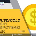 XAUUSD/GOLD MASIH BERPOTENSI NAIK
